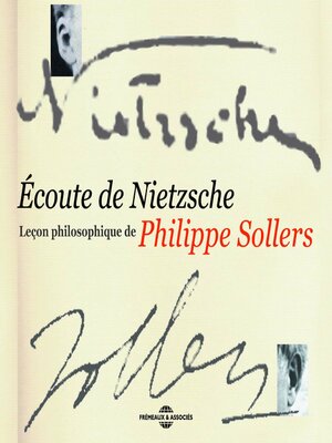 cover image of Écoute de Nietzsche. Leçon philosophique de Philippe Sollers
